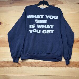 Vintage What You See Is What You Get Sweatshirt Womens Large Blue Navy 90s